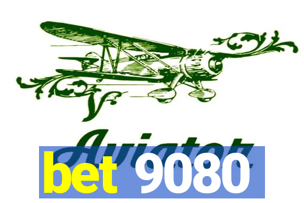 bet 9080